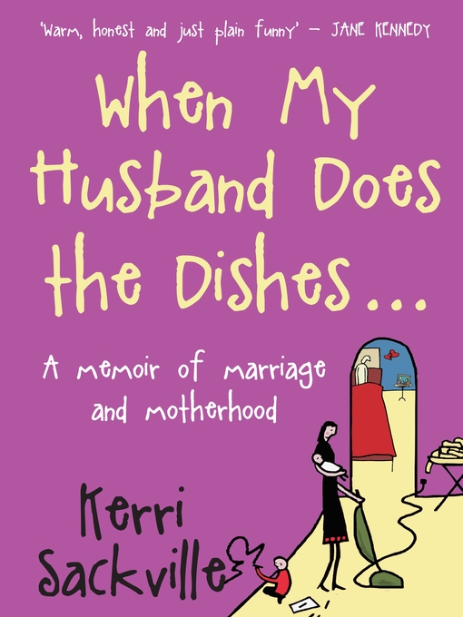 Title details for When My Husband Does the Dishes by Kerri Sackville - Wait list